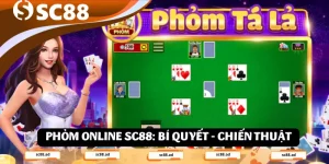 Phỏm Online SC88_ Bí Quyết Đấu Trí Và Chiến Thuật Thắng Lớn